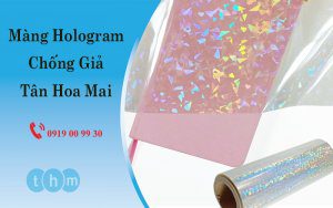 màng hologram chống giả tân hoa mai