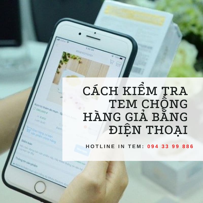 kiem-tra-tem-chong-hang-gia-bang-dien-thoai