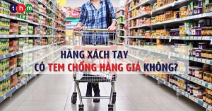 hàng xách tay có tem chống hàng giả không