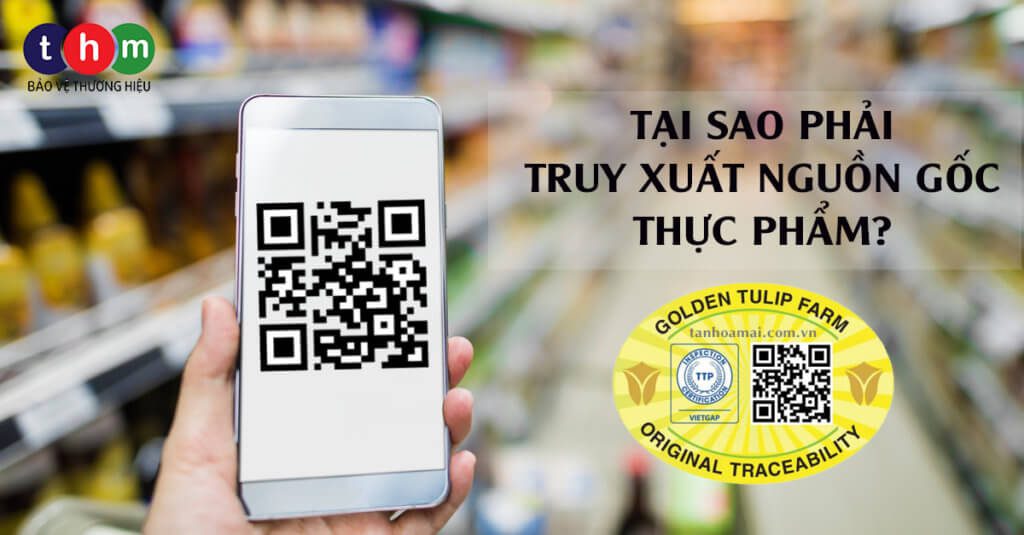 tại sao phải truy xuất nguồn gốc thực phẩm