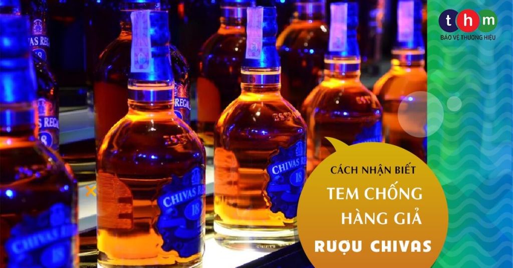 cách nhận biết rượu chivas bằng tem chống hàng giả